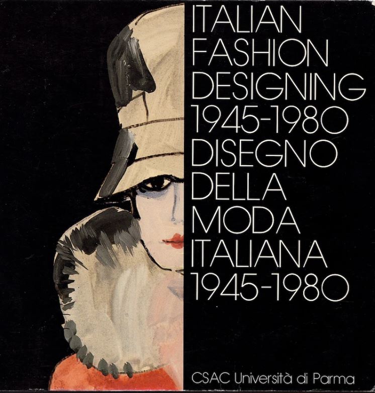 Italian Fashion Designing 1945-1980 cover from CSAC University of Parma fashion archive
